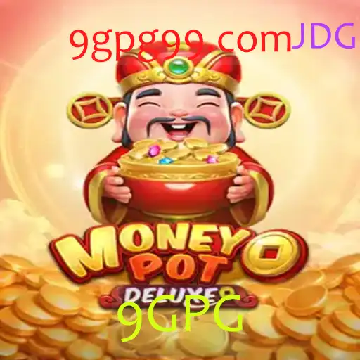 MoneyPotDELUXE: Um Guia Completo sobre o Novo Fenômeno de Jogo com 9GPG